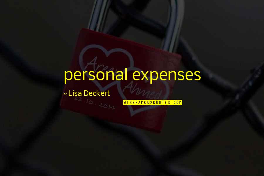 Busy Person Quotes By Lisa Deckert: personal expenses