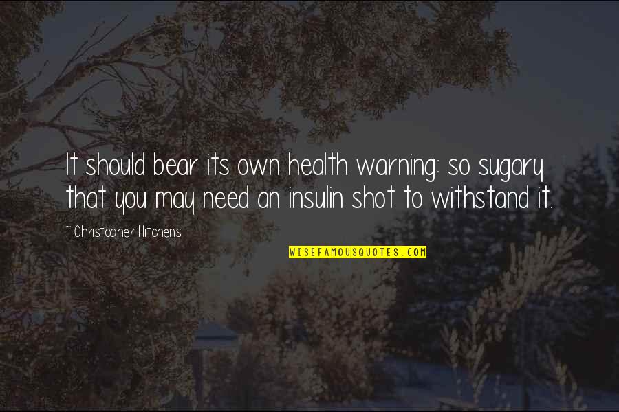 But Disheartening Quotes By Christopher Hitchens: It should bear its own health warning: so