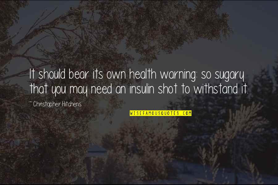 But Disheartening Quotes By Christopher Hitchens: It should bear its own health warning: so But Disheartening Quotes By Christopher Hitchens: It should bear its own health warning: so