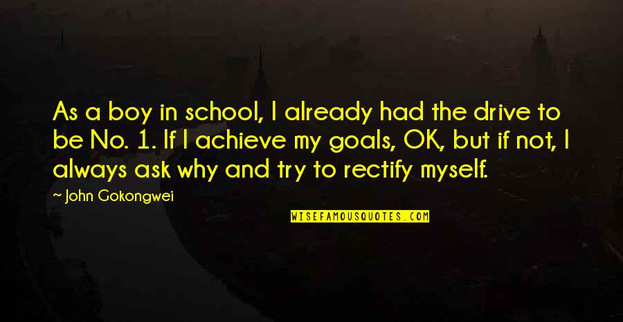 But I'm Ok Quotes By John Gokongwei: As a boy in school, I already had