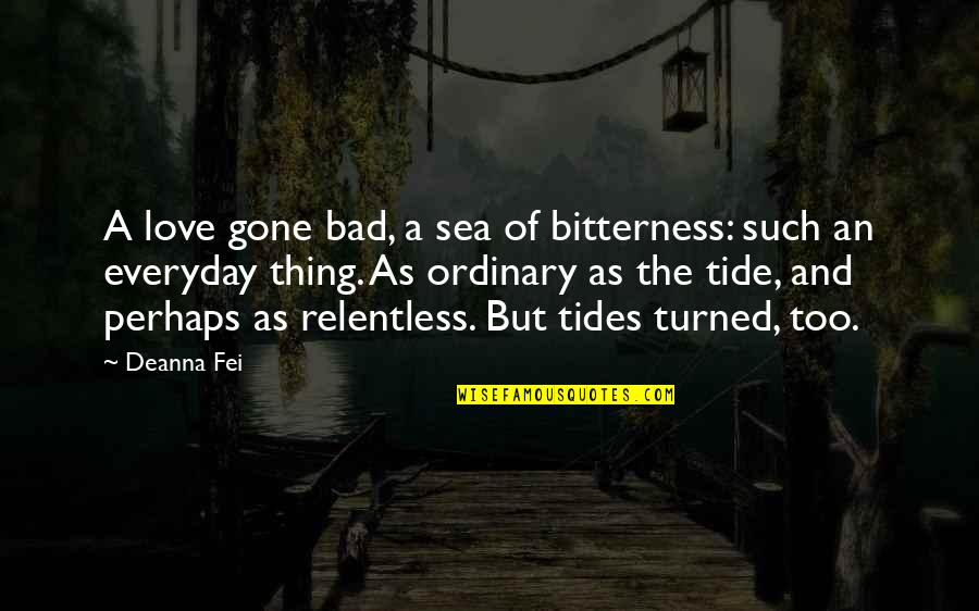 But Perhaps Quotes By Deanna Fei: A love gone bad, a sea of bitterness: