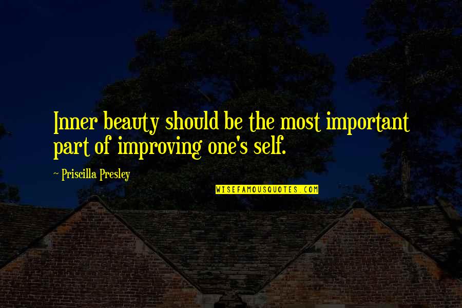 Butterflies And Friendship Quotes By Priscilla Presley: Inner beauty should be the most important part Butterflies And Friendship Quotes By Priscilla Presley: Inner beauty should be the most important part