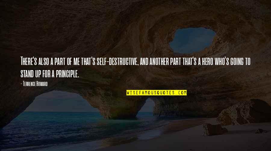 Butterflies Chrysalis Quotes By Terrence Howard: There's also a part of me that's self-destructive, Butterflies Chrysalis Quotes By Terrence Howard: There's also a part of me that's self-destructive,