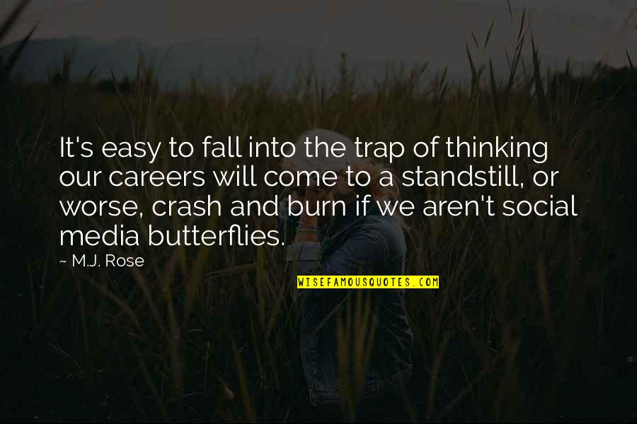 Butterflies Quotes By M.J. Rose: It's easy to fall into the trap of
