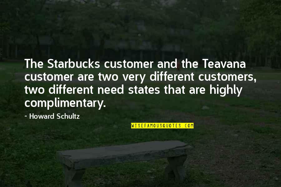 Butters Dad Quotes By Howard Schultz: The Starbucks customer and the Teavana customer are