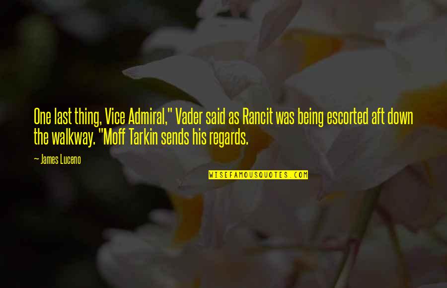 Buttonless Dress Quotes By James Luceno: One last thing, Vice Admiral," Vader said as