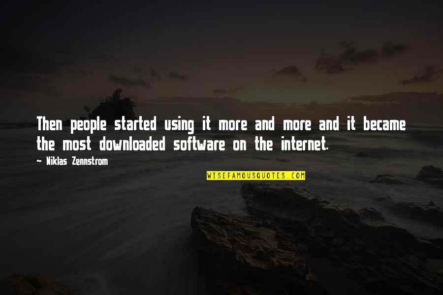 Buvik Vydavatelstvo Quotes By Niklas Zennstrom: Then people started using it more and more Buvik Vydavatelstvo Quotes By Niklas Zennstrom: Then people started using it more and more