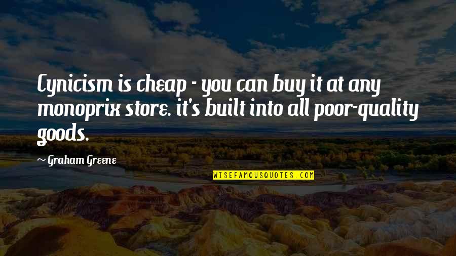 Buy Cheap Quotes By Graham Greene: Cynicism is cheap - you can buy it