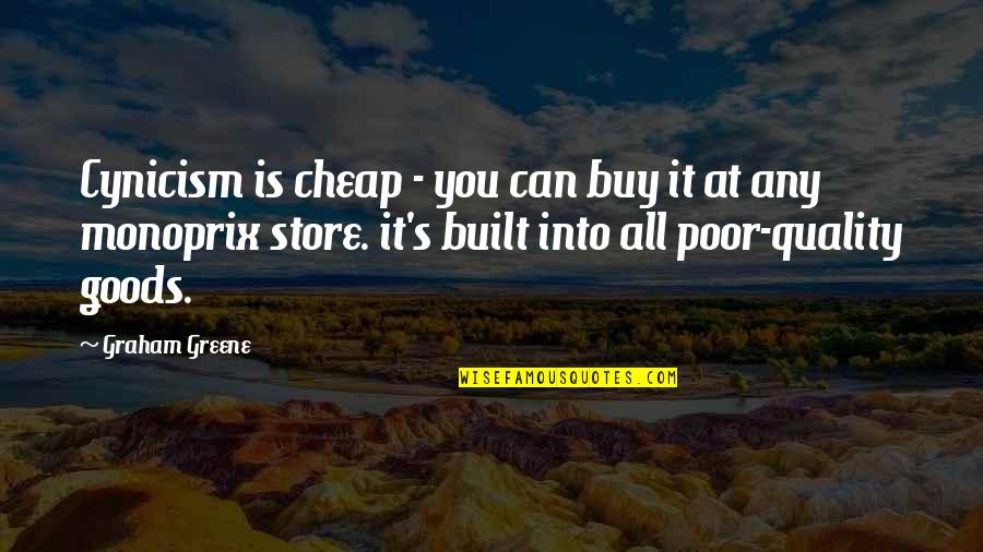 Buy Cheap Quotes By Graham Greene: Cynicism is cheap - you can buy it Buy Cheap Quotes By Graham Greene: Cynicism is cheap - you can buy it