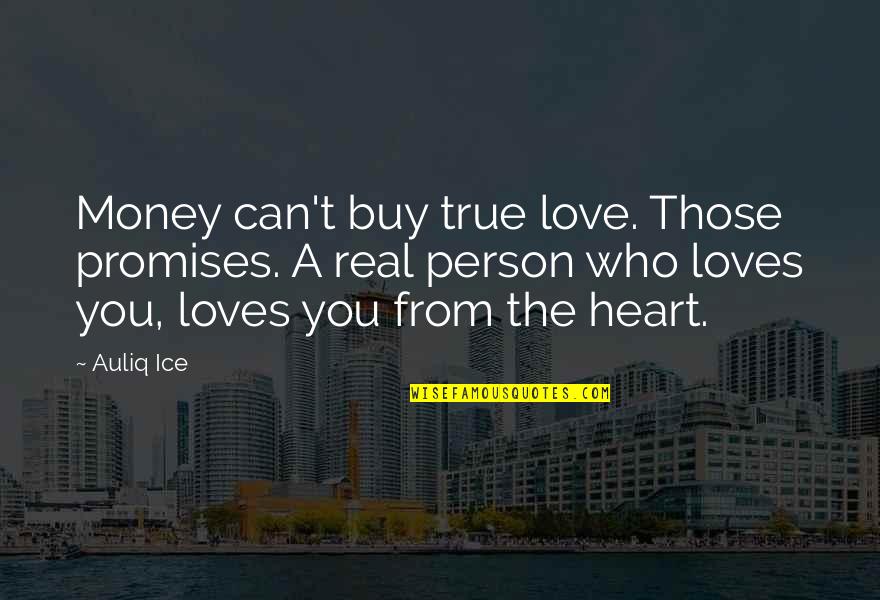 Buy Love Quotes By Auliq Ice: Money can't buy true love. Those promises. A