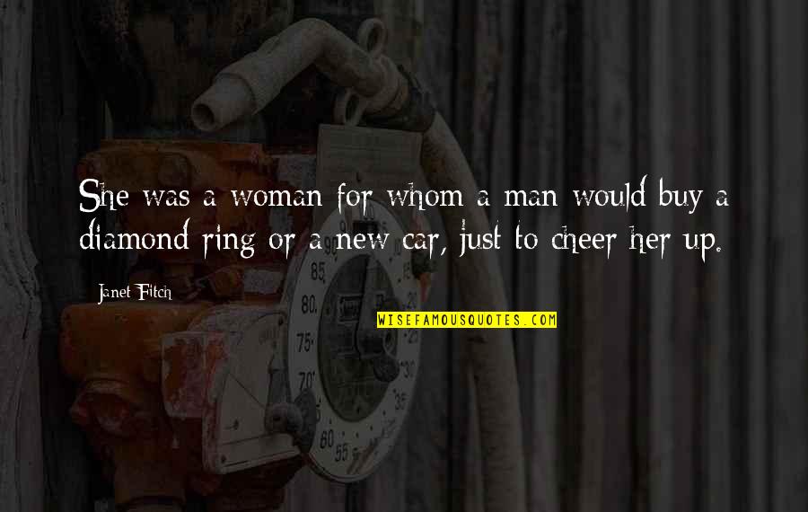 Buy My Car Quotes By Janet Fitch: She was a woman for whom a man