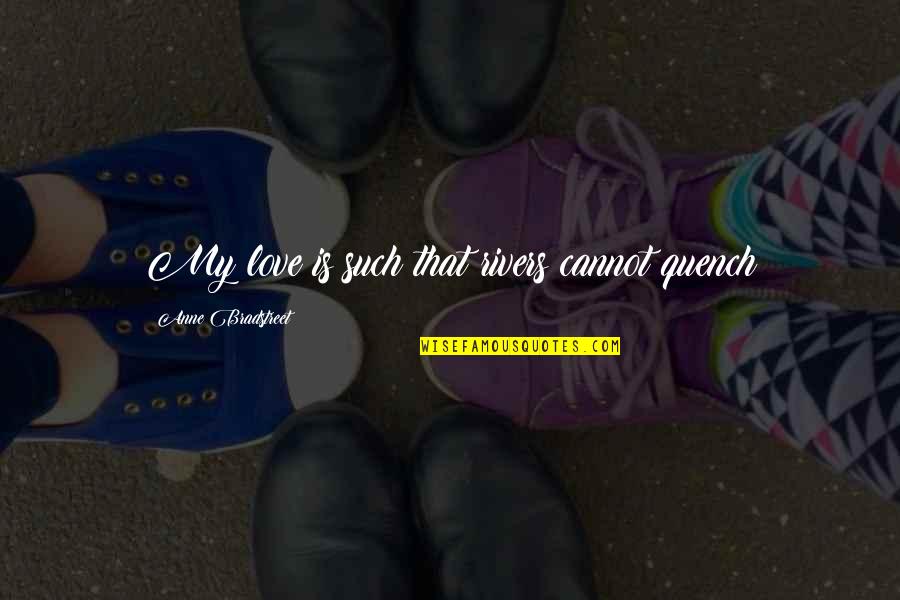 Buy Used Car Quotes By Anne Bradstreet: My love is such that rivers cannot quench Buy Used Car Quotes By Anne Bradstreet: My love is such that rivers cannot quench