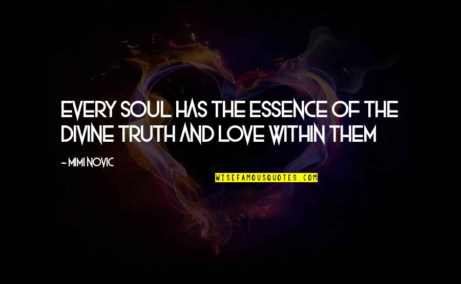 Buyan Quotes By Mimi Novic: Every soul has the essence of the Divine