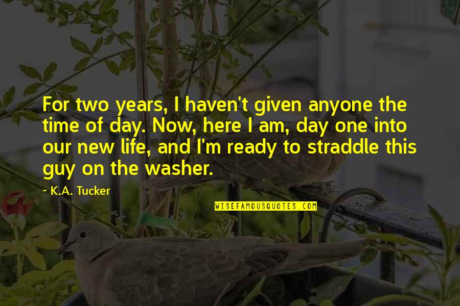 Buzitin Quotes By K.A. Tucker: For two years, I haven't given anyone the