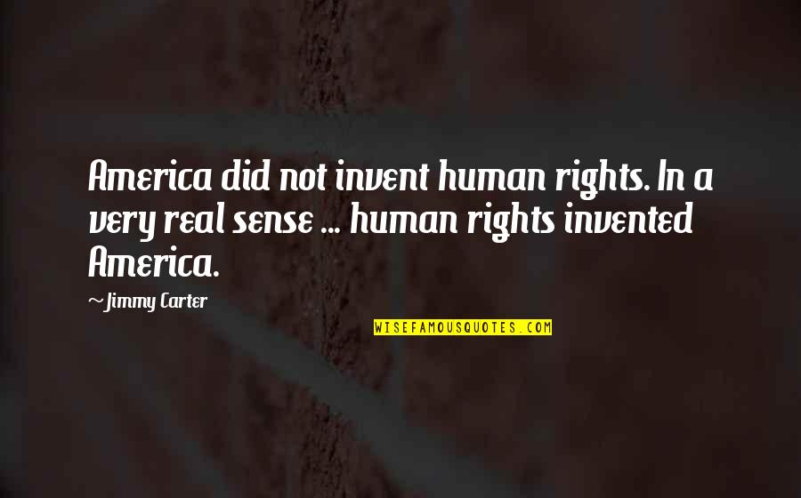 Buzz Lightyear Voice Quotes By Jimmy Carter: America did not invent human rights. In a