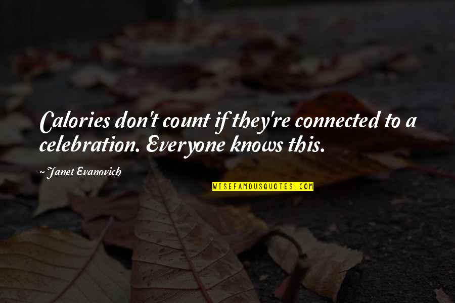 Buzzano Contracting Quotes By Janet Evanovich: Calories don't count if they're connected to a