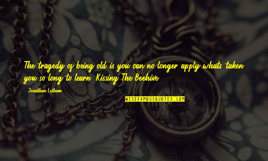 Buzzano Contracting Quotes By Jonathan Lethem: The tragedy of being old is you can Buzzano Contracting Quotes By Jonathan Lethem: The tragedy of being old is you can