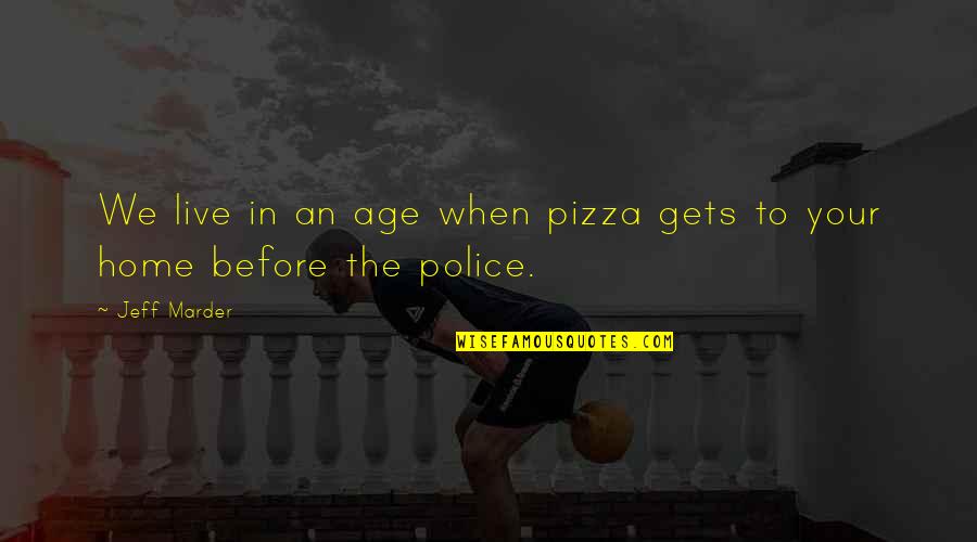 Buzzfeed Rogelio Quotes By Jeff Marder: We live in an age when pizza gets