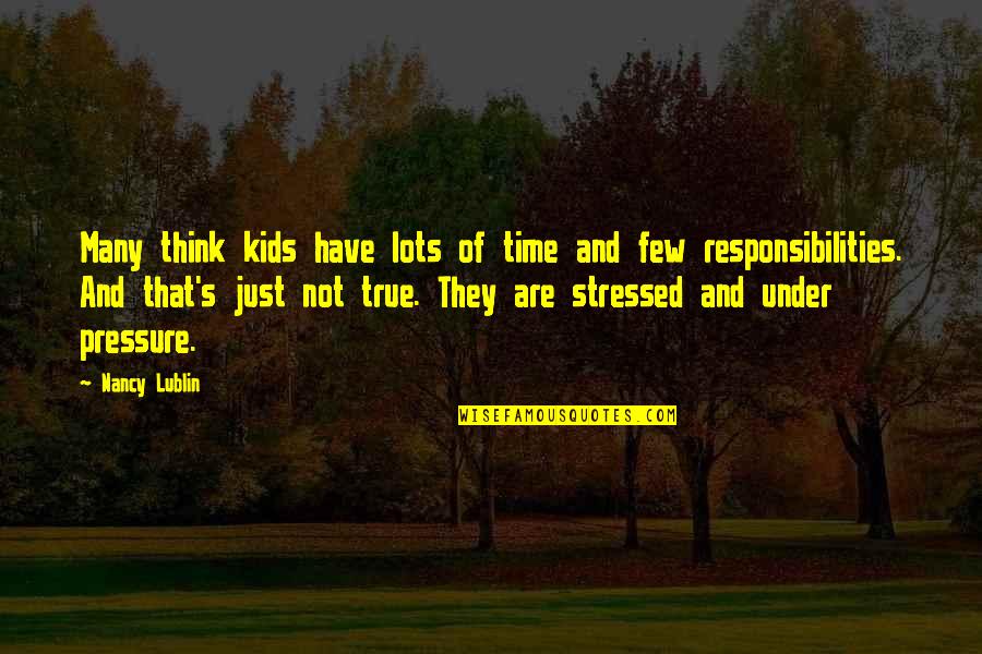 Buzzing Like A Quotes By Nancy Lublin: Many think kids have lots of time and