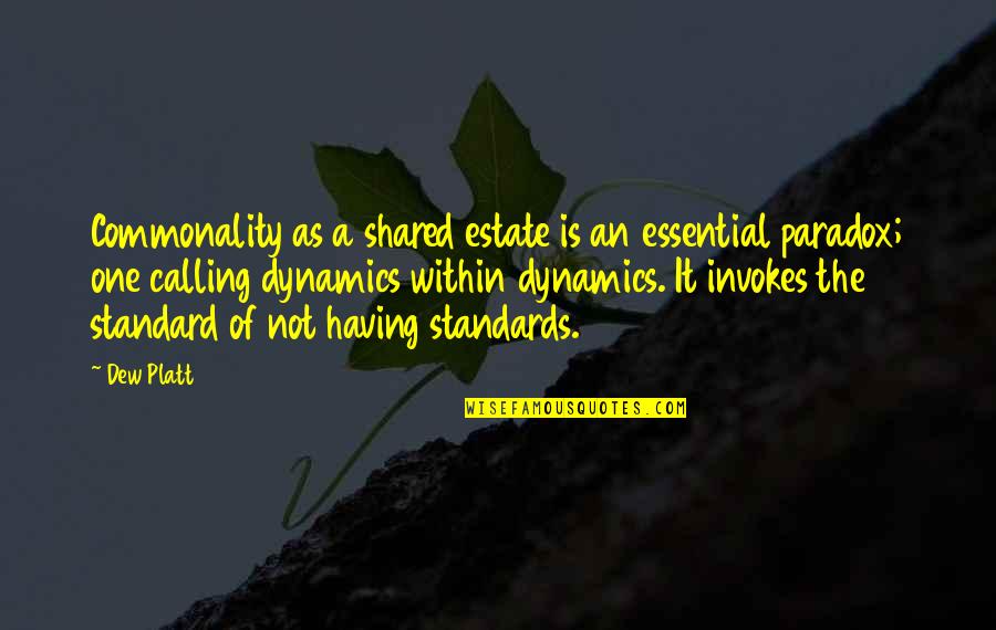 Buzzle Friendship Quotes By Dew Platt: Commonality as a shared estate is an essential Buzzle Friendship Quotes By Dew Platt: Commonality as a shared estate is an essential