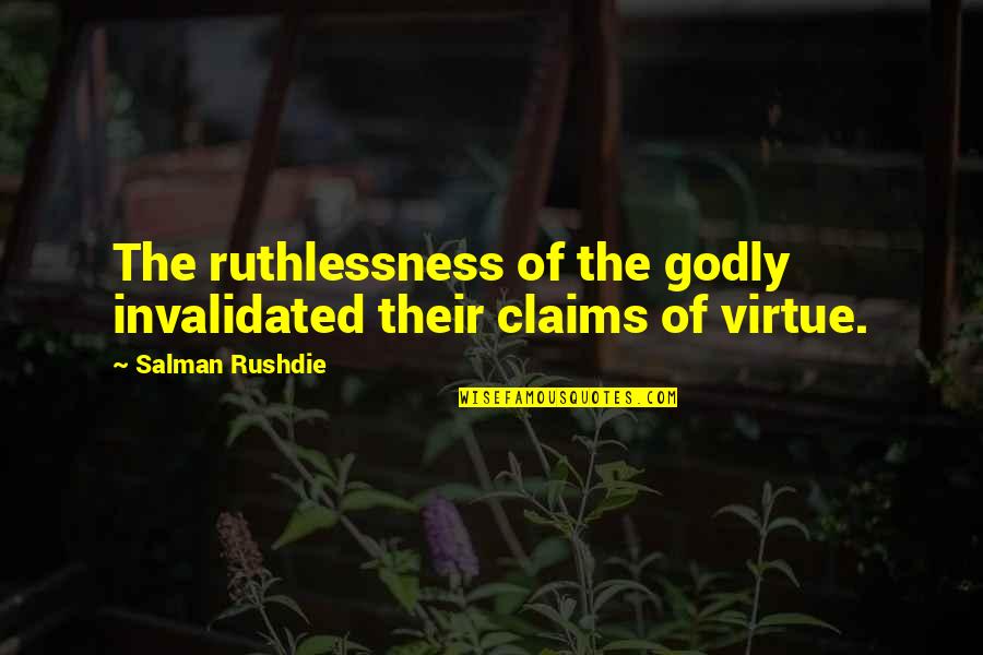 Bvb Lyric Quotes By Salman Rushdie: The ruthlessness of the godly invalidated their claims