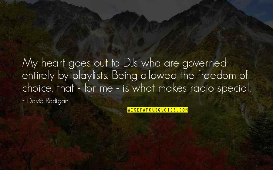 By Choice Quotes By David Rodigan: My heart goes out to DJs who are