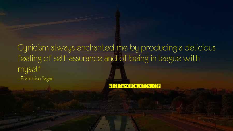 By Myself Quotes By Francoise Sagan: Cynicism always enchanted me by producing a delicious