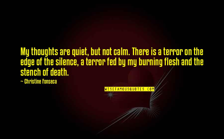 By Silence Quotes By Christine Fonseca: My thoughts are quiet, but not calm. There By Silence Quotes By Christine Fonseca: My thoughts are quiet, but not calm. There
