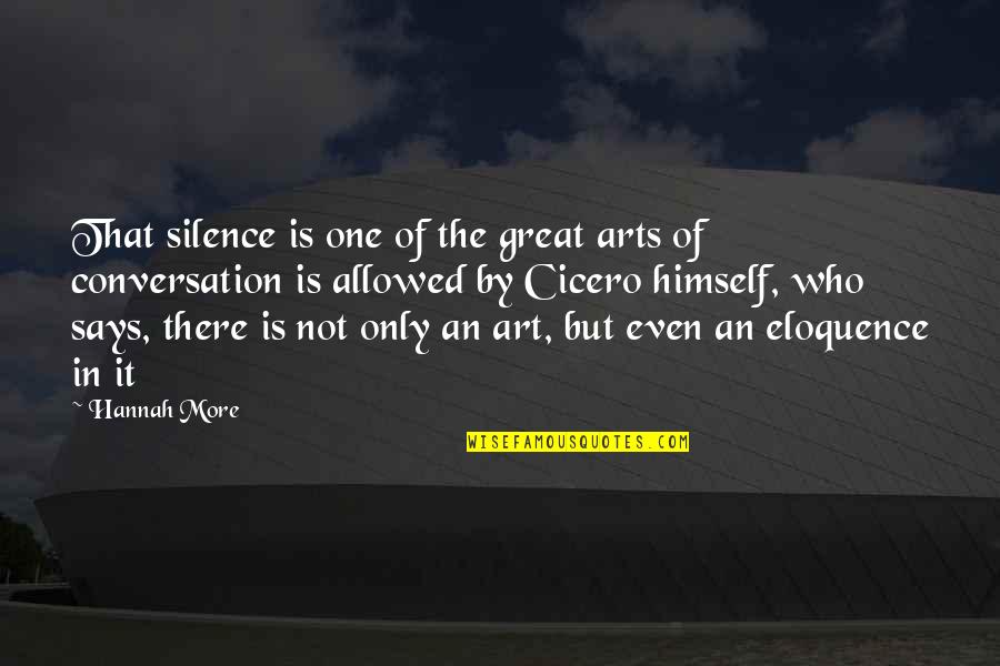 By Silence Quotes By Hannah More: That silence is one of the great arts By Silence Quotes By Hannah More: That silence is one of the great arts