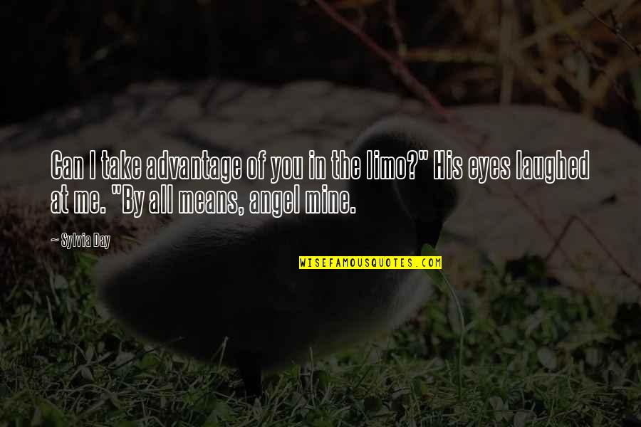 By The Angel Quotes By Sylvia Day: Can I take advantage of you in the By The Angel Quotes By Sylvia Day: Can I take advantage of you in the