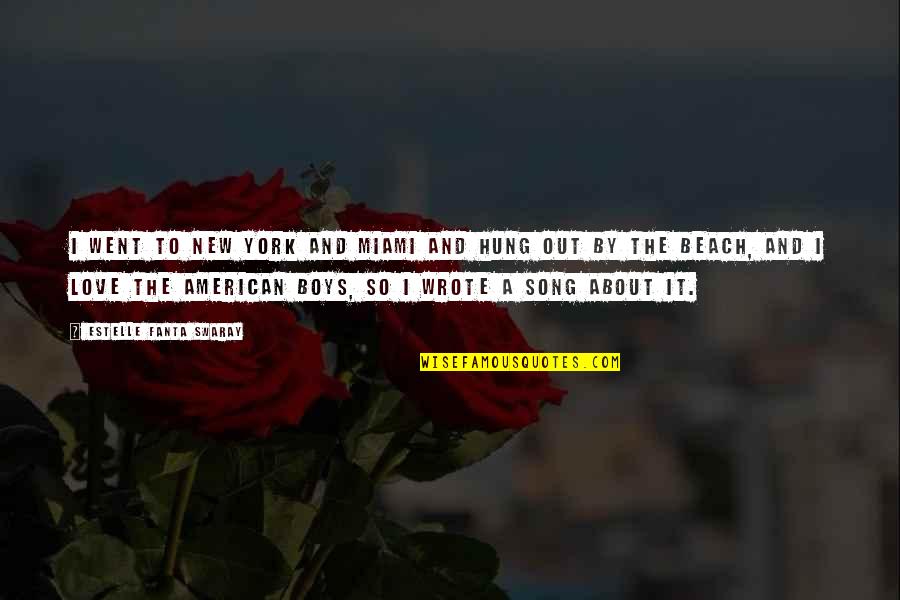 By The Beach Quotes By Estelle Fanta Swaray: I went to New York and Miami and By The Beach Quotes By Estelle Fanta Swaray: I went to New York and Miami and