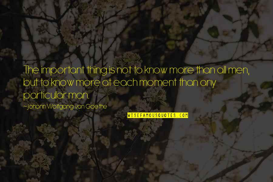 Byarlay Jean Quotes By Johann Wolfgang Von Goethe: The important thing is not to know more Byarlay Jean Quotes By Johann Wolfgang Von Goethe: The important thing is not to know more