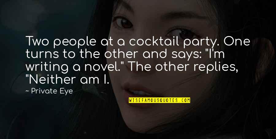 Bye Bye Vacation Quotes By Private Eye: Two people at a cocktail party. One turns Bye Bye Vacation Quotes By Private Eye: Two people at a cocktail party. One turns