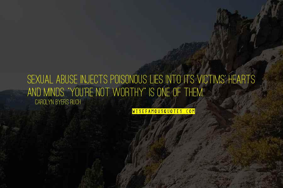 Byers Quotes By Carolyn Byers Ruch: Sexual abuse injects poisonous lies into its victims' Byers Quotes By Carolyn Byers Ruch: Sexual abuse injects poisonous lies into its victims'