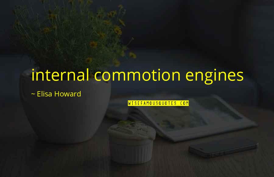 Byfuglien Jersey Quotes By Elisa Howard: internal commotion engines