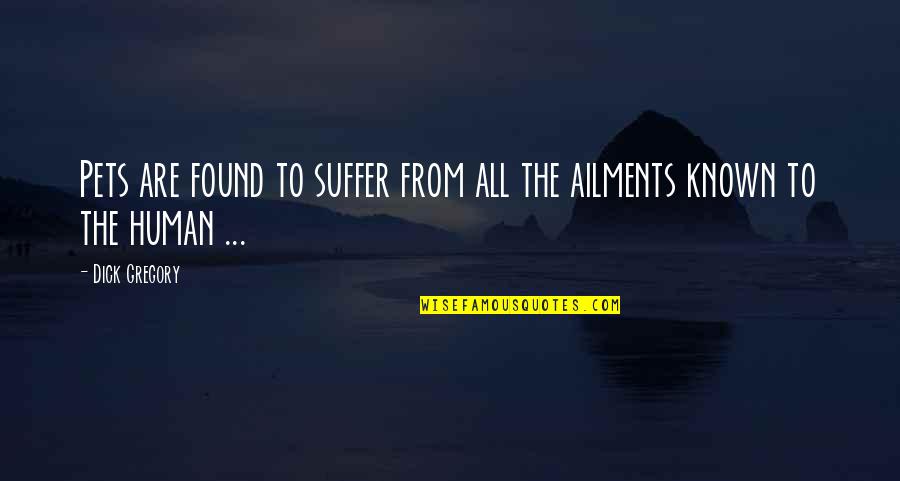 Bygdeposten Quotes By Dick Gregory: Pets are found to suffer from all the