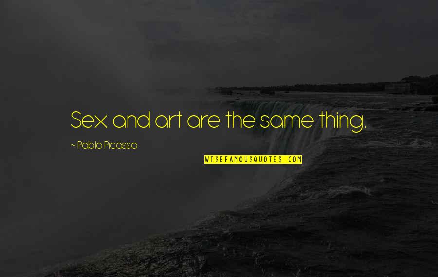 Bynoe Rapper Quotes By Pablo Picasso: Sex and art are the same thing. Bynoe Rapper Quotes By Pablo Picasso: Sex and art are the same thing.