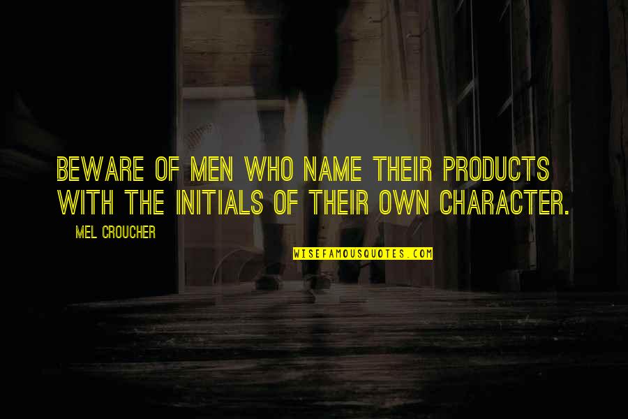 Byock Viking Quotes By Mel Croucher: Beware of men who name their products with