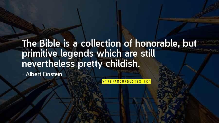 Byousoku 5 Centimeter Quotes By Albert Einstein: The Bible is a collection of honorable, but