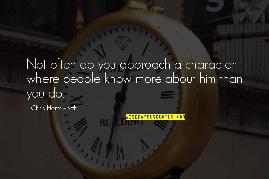 Byres Ralph Quotes By Chris Hemsworth: Not often do you approach a character where