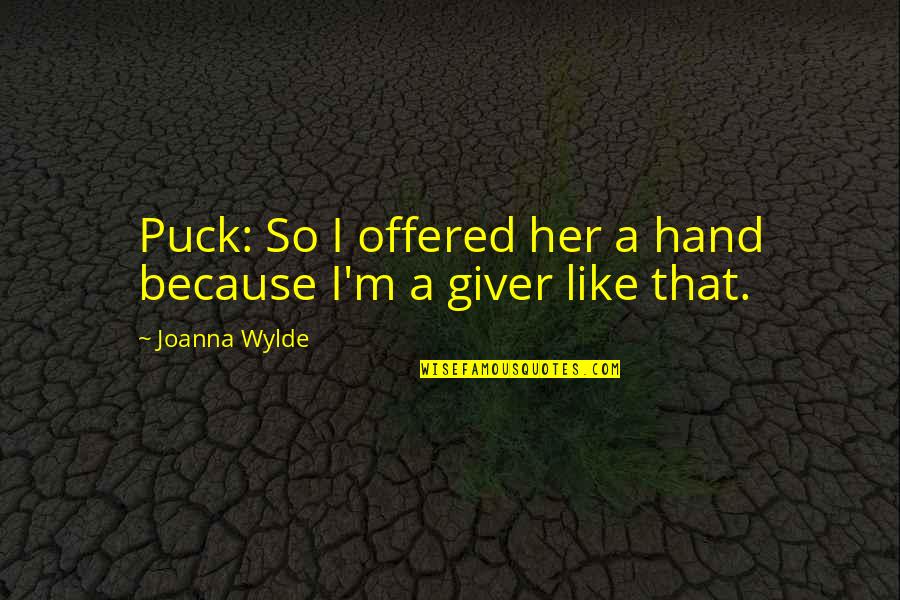 Byron Poetry Quotes By Joanna Wylde: Puck: So I offered her a hand because