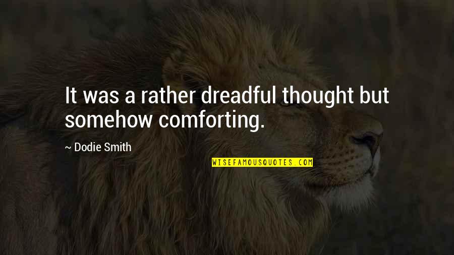 Byword Crossword Quotes By Dodie Smith: It was a rather dreadful thought but somehow Byword Crossword Quotes By Dodie Smith: It was a rather dreadful thought but somehow