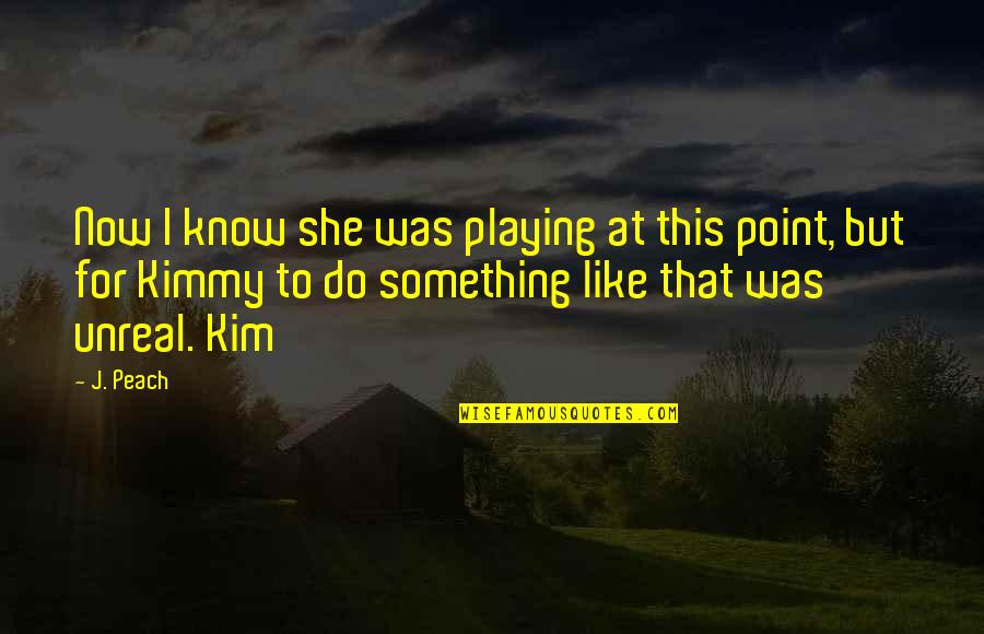 Byword Crossword Quotes By J. Peach: Now I know she was playing at this Byword Crossword Quotes By J. Peach: Now I know she was playing at this