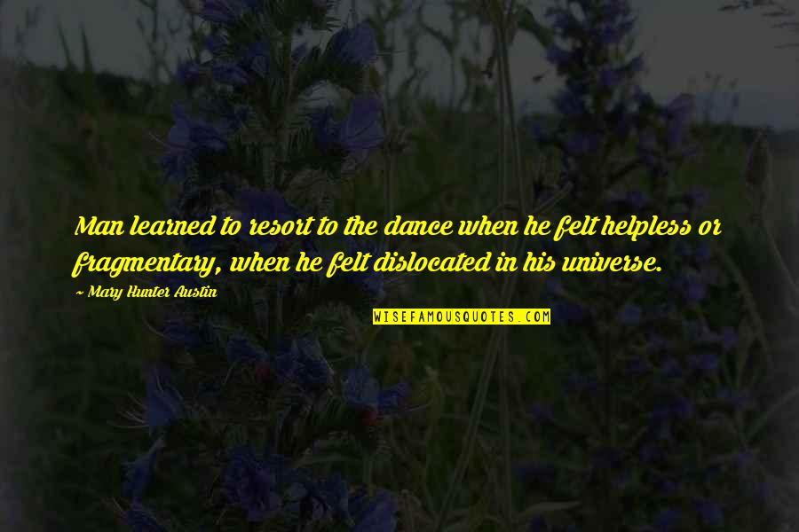 Byzantium Trailer Quotes By Mary Hunter Austin: Man learned to resort to the dance when Byzantium Trailer Quotes By Mary Hunter Austin: Man learned to resort to the dance when