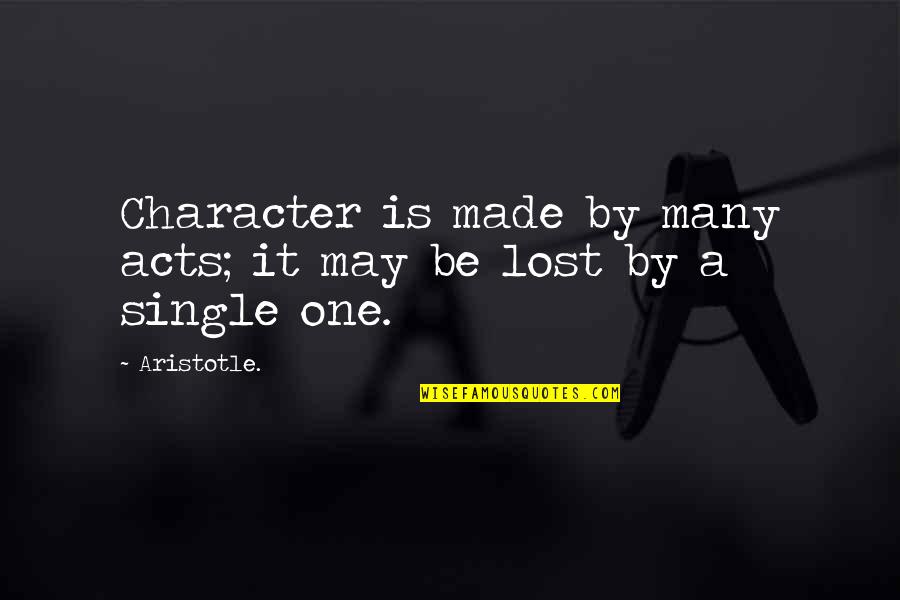 C Character Single Quotes By Aristotle.: Character is made by many acts; it may