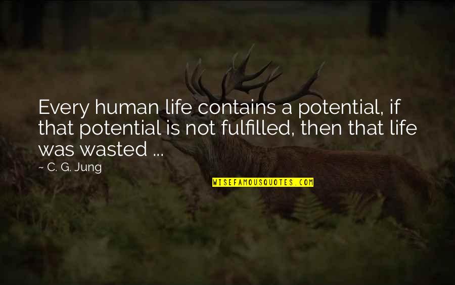 C# Contains Quotes By C. G. Jung: Every human life contains a potential, if that