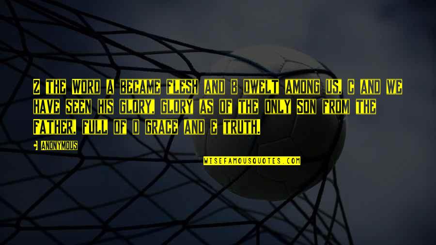 C.e.o Quotes By Anonymous: Z the Word a became flesh and b