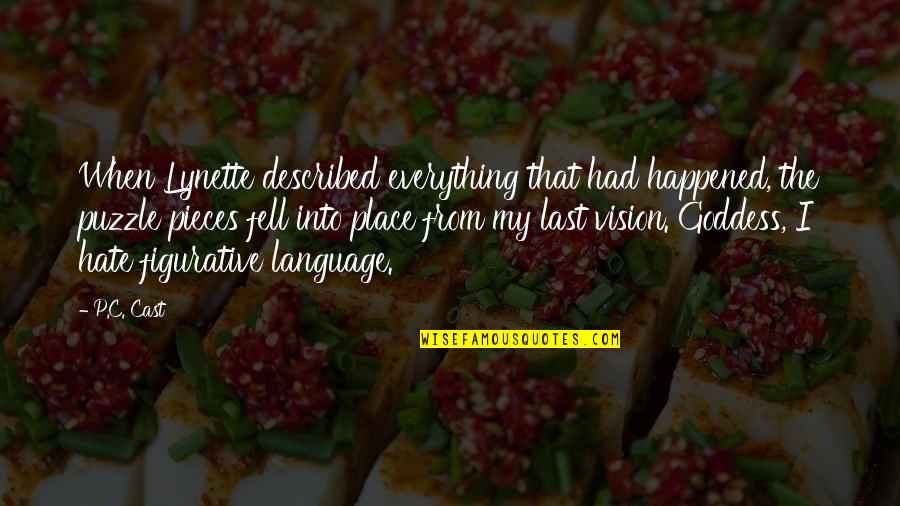 C Language Quotes By P.C. Cast: When Lynette described everything that had happened, the C Language Quotes By P.C. Cast: When Lynette described everything that had happened, the