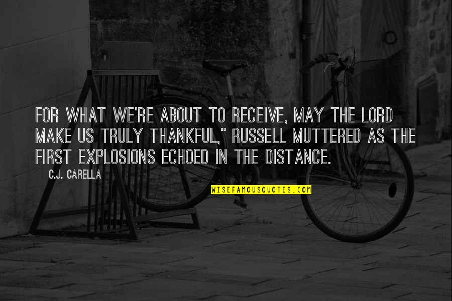 C.m. Russell Quotes By C.J. Carella: For what we're about to receive, may the