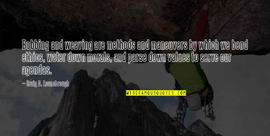 C Parse Quotes By Craig D. Lounsbrough: Bobbing and weaving are methods and maneuvers by C Parse Quotes By Craig D. Lounsbrough: Bobbing and weaving are methods and maneuvers by